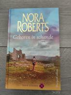 Nora Roberts Geboren in Schande Hardcover in nette staat, Ophalen of Verzenden, Zo goed als nieuw, Nora Roberts