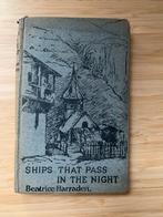 Ships that pass in the night Beatrice Harraden, Ophalen of Verzenden