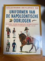 Uniformen Napoleontische Oorlogen Encyclopedie, Boeken, Ophalen of Verzenden, Voor 1940, Zo goed als nieuw, Overige onderwerpen