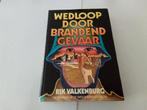 Wedloop door brandend gevaar ( Rik Valkenburg ( Oorlog, Boeken, Oorlog en Militair, Ophalen of Verzenden, Tweede Wereldoorlog