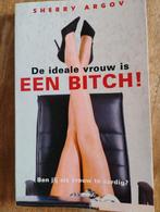 De ideale vrouw is een bitch! - Sherry Argov, Boeken, Gelezen, Sherry Argov, Ophalen of Verzenden, Overige onderwerpen