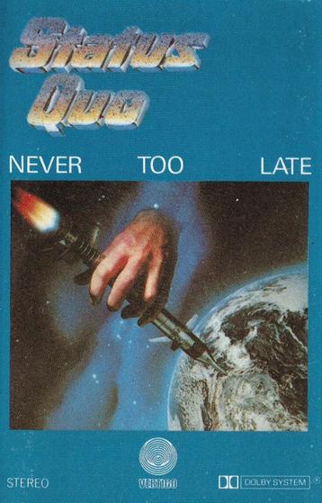 Cassettebandje Status Quo – Never Too Late beschikbaar voor biedingen