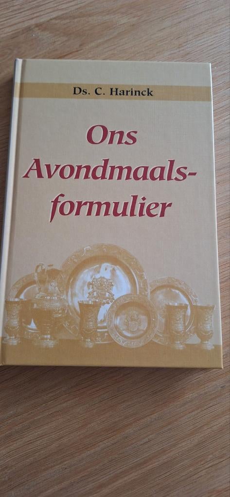 Ons avondmaalsformulier - ds. C. Harinck, Boeken, Ophalen of Verzenden, Gelezen