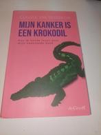Mijn kanker is een krokodil-Claudia van Deudekom -, Ophalen of Verzenden, Gelezen, Claudia van Deudekom