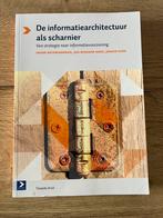 De informatievoorzieningsarchitectuur als scharnier, Boeken, Ophalen of Verzenden, Zo goed als nieuw, Frank Boterenbrood; Jeroen Kurk; Jan Wijnand Hoek