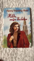 Hilde, mijn dochter - Henny Thijssing-Boer, Boeken, Romans, Ophalen of Verzenden, Gelezen, Nederland