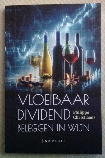 Vloeibaar Dividend Beleggen In Wijn Philippe Christiaens beschikbaar voor biedingen