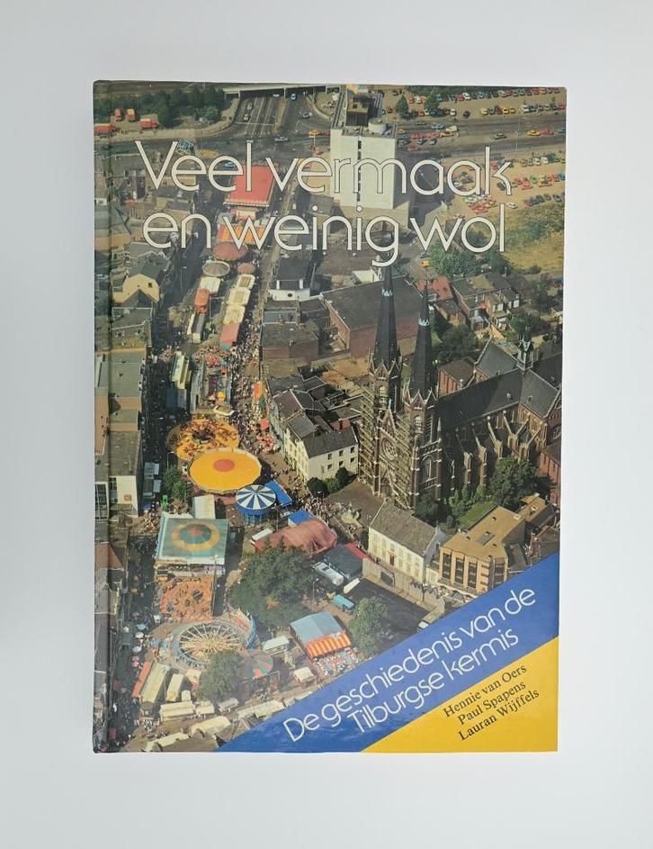 Veel vermaak en weinig wol  De geschiedenis Tilburgse kermis, Boeken, Geschiedenis | Stad en Regio, Gelezen, Verzenden