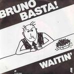 Bruno Basta - Waitin' Vinyl Single, Ophalen of Verzenden, Zo goed als nieuw, 7 inch, Pop