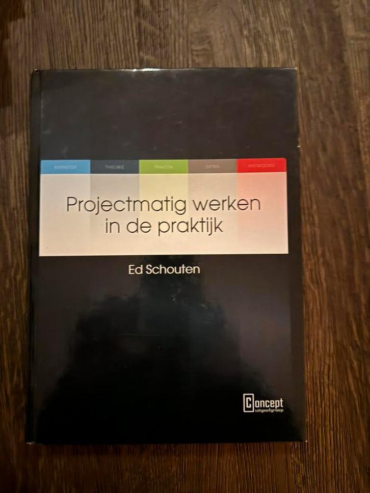 Ed Schouten - Projectmatig werken in de praktijk, Boeken, Wetenschap, Zo goed als nieuw, Sociale wetenschap, Ophalen of Verzenden