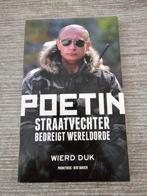 Poetin: Straatvechter bedreigt wereldorde - Wierd Duk, Ophalen of Verzenden, Gelezen, Wierd Duk