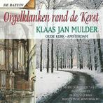 OrgelCD: Klaas Jan Mulder - Orgelklanken rond de Kerst, Ophalen of Verzenden, Zo goed als nieuw, Koren of Klassiek