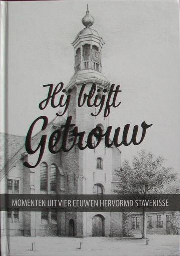 A.J. Zwerus e.a. - Hij blijft getrouw - Hervormd Stavenisse beschikbaar voor biedingen