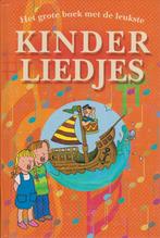 K I N D E R L I E D J E S - Het grote boek met de leukste, Ophalen of Verzenden, Gebruikt, Artiest of Componist, Populair