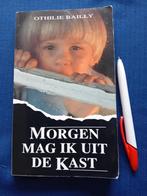 Othilie Bailly. Morgen mag ik uit de kast., Boeken, Ophalen of Verzenden, Gelezen