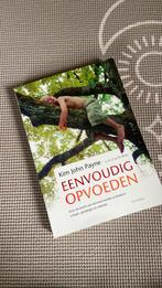 Kim John Payne - Eenvoudig opvoeden, Ophalen of Verzenden, Zo goed als nieuw, Kim John Payne
