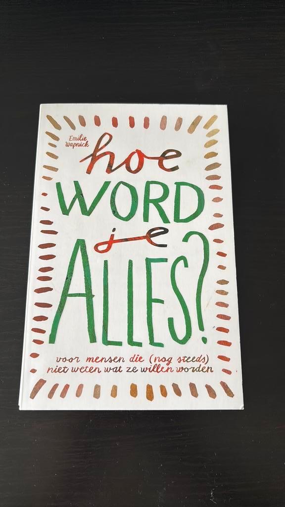 Emilie Wapnick - Hoe word je ALLES?, Boeken, Psychologie, Zo goed als nieuw, Ophalen of Verzenden