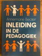 Inleiding in de Pedagogiek - Annemarie Becker, Ophalen of Verzenden, Gamma, Zo goed als nieuw, HBO