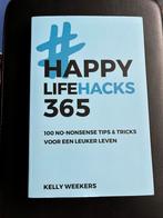 Happy Lifehacks 365 - Kelly Weekers, Ophalen of Verzenden, Zo goed als nieuw