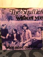 The Shuffles - Without You Single, Ophalen of Verzenden, Gebruikt, Overige formaten