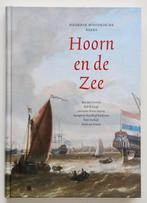 Peter Dorleijn - Hoorn en de zee, Ophalen of Verzenden, 17e en 18e eeuw, Nieuw