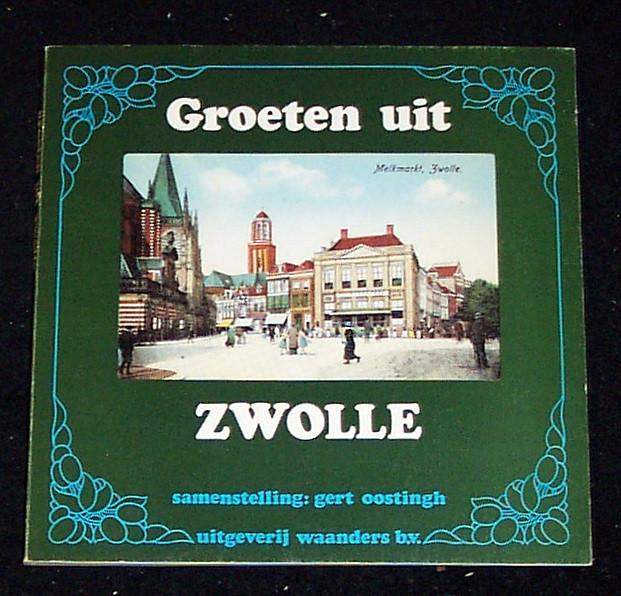 Groeten uit ZWOLLE ~ Gert Oostingh ~ 1983, Boeken, Geschiedenis | Stad en Regio, Gelezen, Verzenden