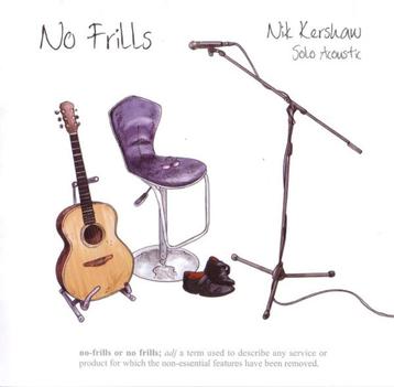 NIK KERSHAW CD NO FRILLS SOLO ACOUSTIC zeldzaaaaaaaaaaaaammm beschikbaar voor biedingen