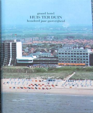 Grand Hotel Huis ter Duin 100 jaar gastvrijheid beschikbaar voor biedingen