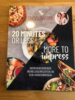 Chickslovefood - 20 minutes or Less more to impress, Ophalen of Verzenden, Nieuw, Gezond koken