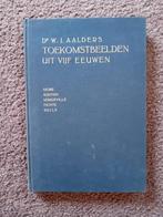 Dr. W.J. Aalders - Toekomstbeelden uit vijf eeuwen, Ophalen of Verzenden, Gelezen, Dr. W.J. Aalders, Christendom | Protestants