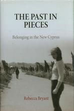 REBECCA BRYANT THE PAST IN PIECES BELONGING IN NEW CYPRUS, Boeken, Literatuur, Verzenden