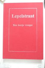 BOEK VOL FOTO S ALS NIEUW LEPELSTRAAT EEN BEETJE VROEGER, 20e eeuw of later, Verzenden, JAN EN RIEN, Zo goed als nieuw