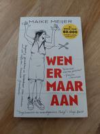 Maike Meijer - Wen er maar aan, Boeken, Literatuur, Ophalen of Verzenden, Zo goed als nieuw, Maike Meijer