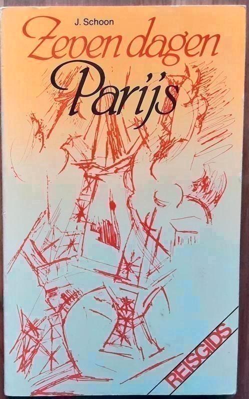 Zeven dagen Parijs - J Schoon, Boeken, Reisgidsen, Zo goed als nieuw, Ophalen of Verzenden