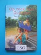 Op zoek naar dolfijnen in de jungle nr. 3731-02, Boeken, Ophalen, Zo goed als nieuw
