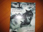 Work Psychology, Understanding Human Behaviour in the World, Ophalen of Verzenden, Zo goed als nieuw