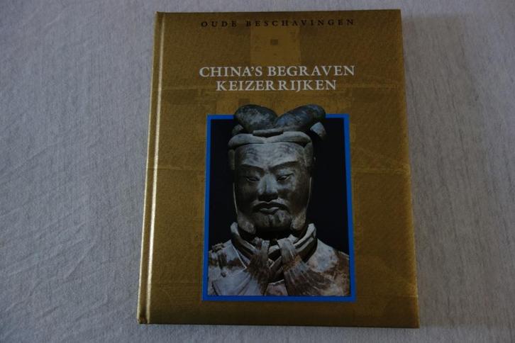 Boek China’s begraven keizerrijken, Boeken, Geschiedenis | Wereld, Zo goed als nieuw, Azië, Ophalen of Verzenden