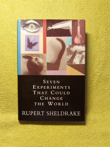 Seven experiments that could change the world - Sheldrake. beschikbaar voor biedingen