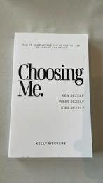 Kelly Weekers - Choosing me, Sociale psychologie, Ophalen of Verzenden, Zo goed als nieuw, Kelly Weekers