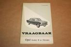 Vraagbaak Opel Kadett B en Olympia - Olyslager - 1968 !!, Auto diversen, Handleidingen en Instructieboekjes, Ophalen of Verzenden