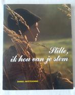 Stilte, ik hou van je stem. Daniel Neetesonne, Ophalen of Verzenden, Gelezen