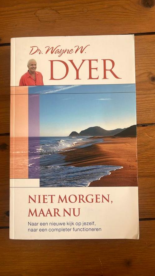 Wayne W. Dyer - Niet morgen, maar nu, Boeken, Psychologie, Gelezen, Ophalen of Verzenden