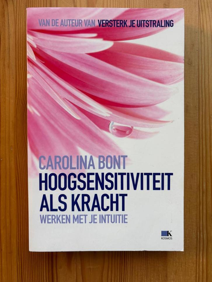 Hoogsensitiviteit als kracht – Carolina Bont, Boeken, Psychologie, Zo goed als nieuw, Ophalen of Verzenden