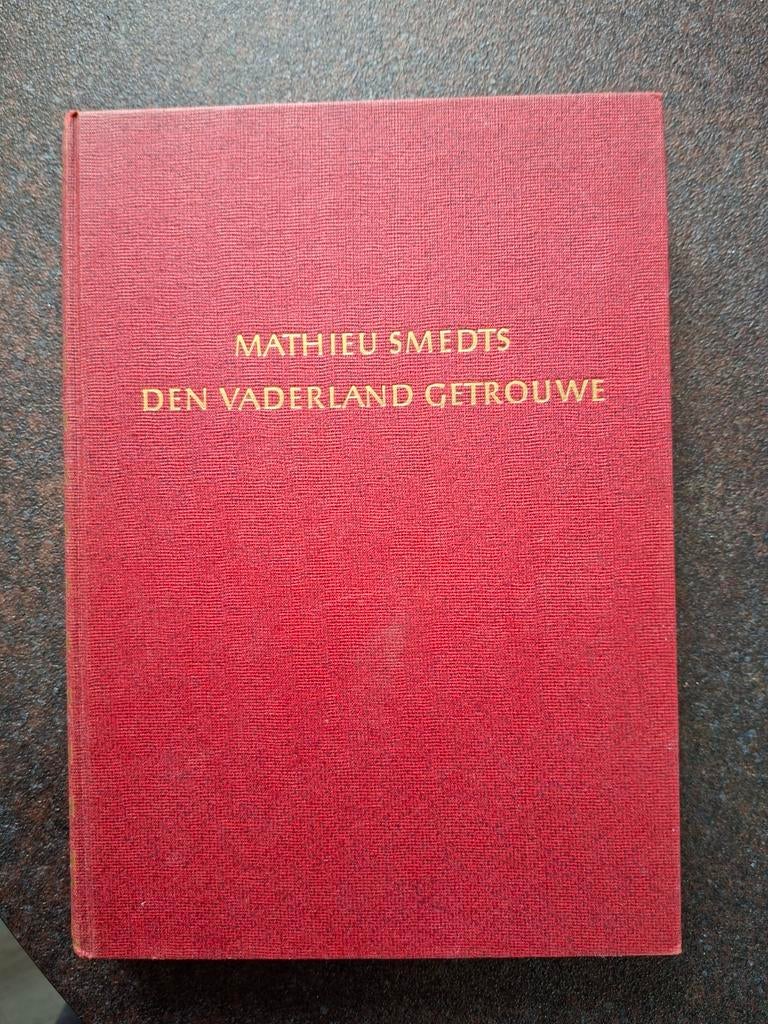 Mathieu Smedts - Den Vaderland Getrouwe (Oorlogsboek), Boeken, Ophalen of Verzenden, 20e eeuw of later, Gelezen, Mathieu Smedts
