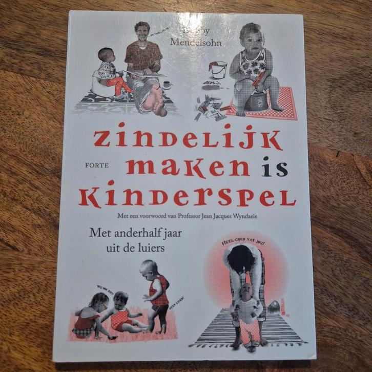Zindelijk maken is Kinderspel - Ruby Mendelsohn, Boeken, Zwangerschap en Opvoeding, Ophalen of Verzenden