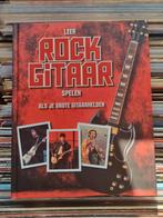 Leer Rock Gitaar Spelen - Boek voor gitaarhelden, Boeken, Ophalen of Verzenden, Zo goed als nieuw