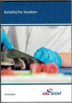 Aziatische keuken – Keuzedeel, Boeken, Ophalen of Verzenden, Zo goed als nieuw, Azië en Oosters