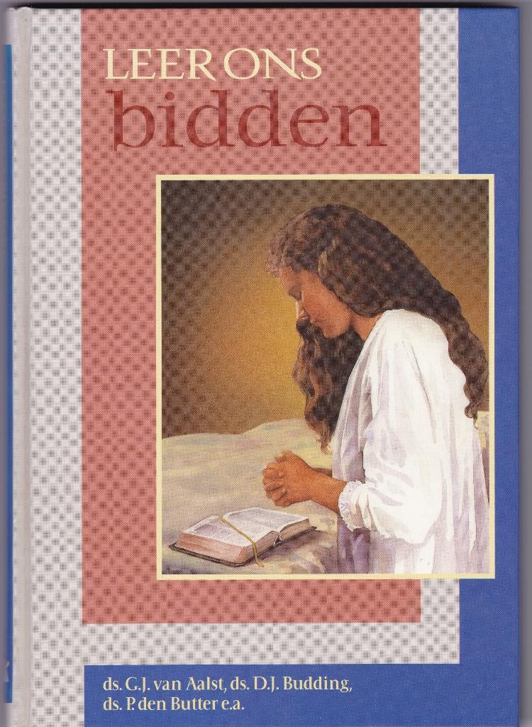 Aalst, ds.G.J.v. - Budding, ds.D.J. e.a.- Leer ons bidden, Ophalen of Verzenden, Zo goed als nieuw, Aalst, ds.G.J.v., Christendom | Protestants