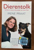 Dierentolk - Irene Praat., Ophalen of Verzenden, Zo goed als nieuw, Honden, Irene Praat