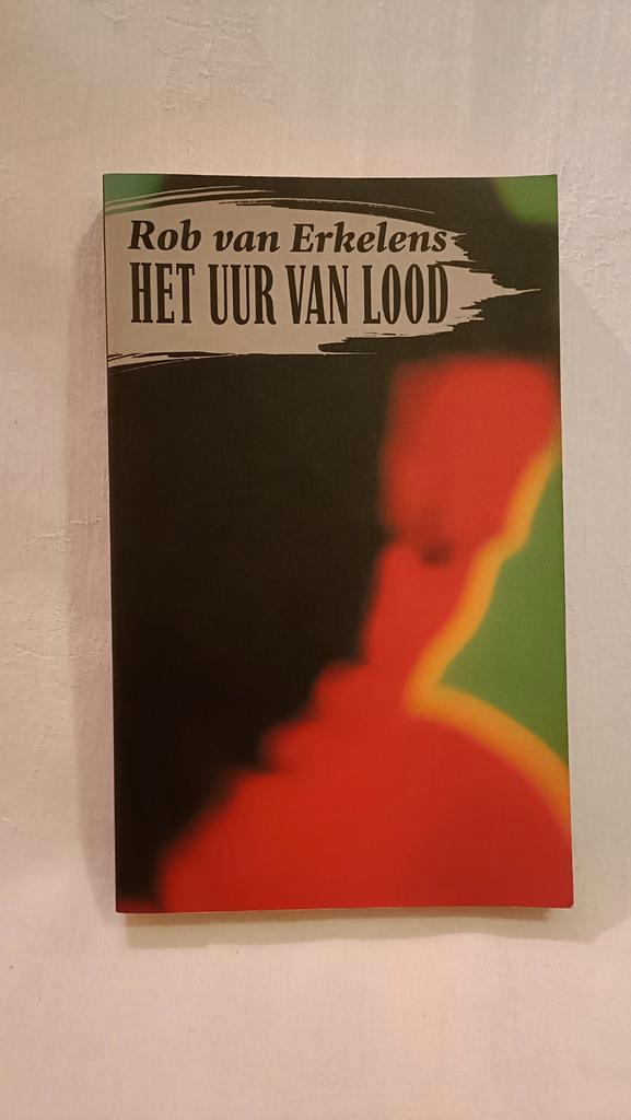 Erkelens, Rob van - Het uur van lood, Boeken, Literatuur, Zo goed als nieuw, Nederland, Ophalen of Verzenden